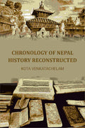 Chronology of Nepal History Reconstructed - Gyan Books