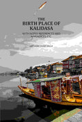 The Birth Place Of Kalidasa: With Notes References And Appendices Etc - Gyan Books