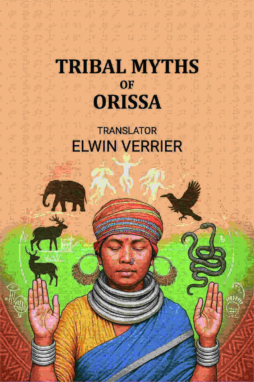 Tribal myths of Orissa - Gyan Books