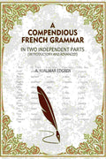 A Compendious French Grammar: In Two Independent Parts (Introductory and Advanced) - Gyan Books | Grab2Buy