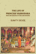The Life of Princess Yashodara - Gyan Books