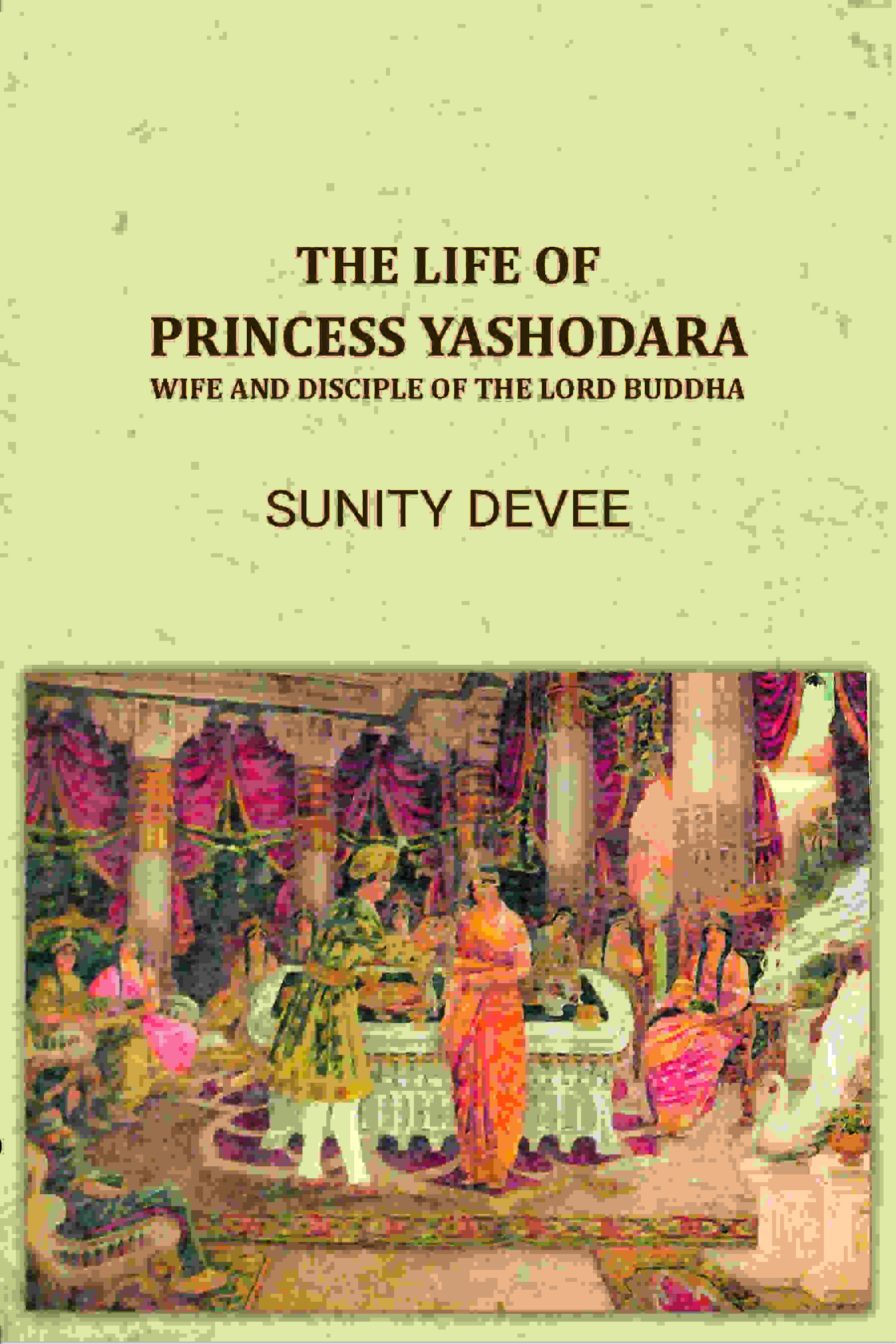 The Life of Princess Yashodara - Gyan Books