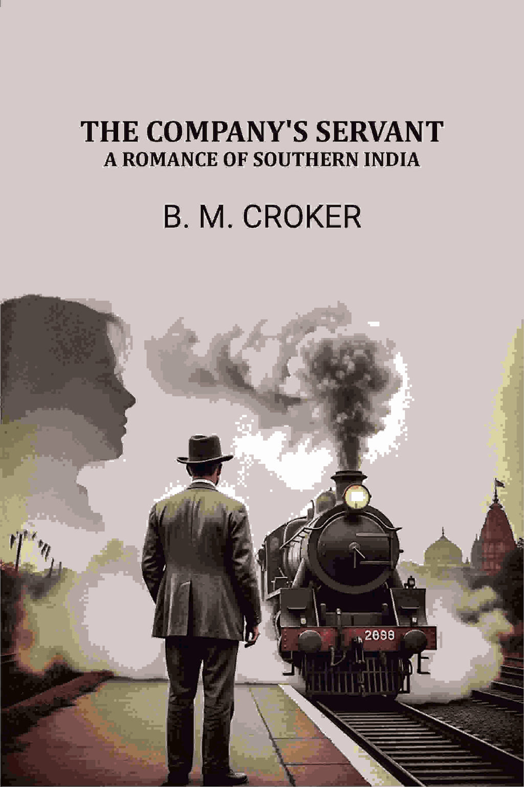 The Company's Servant: A Romance of Southern India - Gyan Books