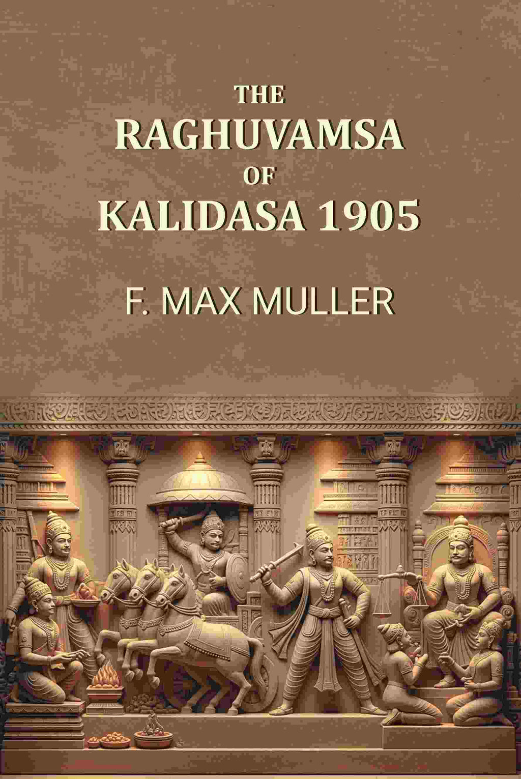 The Raghuvamsa of Kalidasa 1905 - Gyan Books
