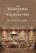 The Raghuvamsa of Kalidasa 1905 - Gyan Books