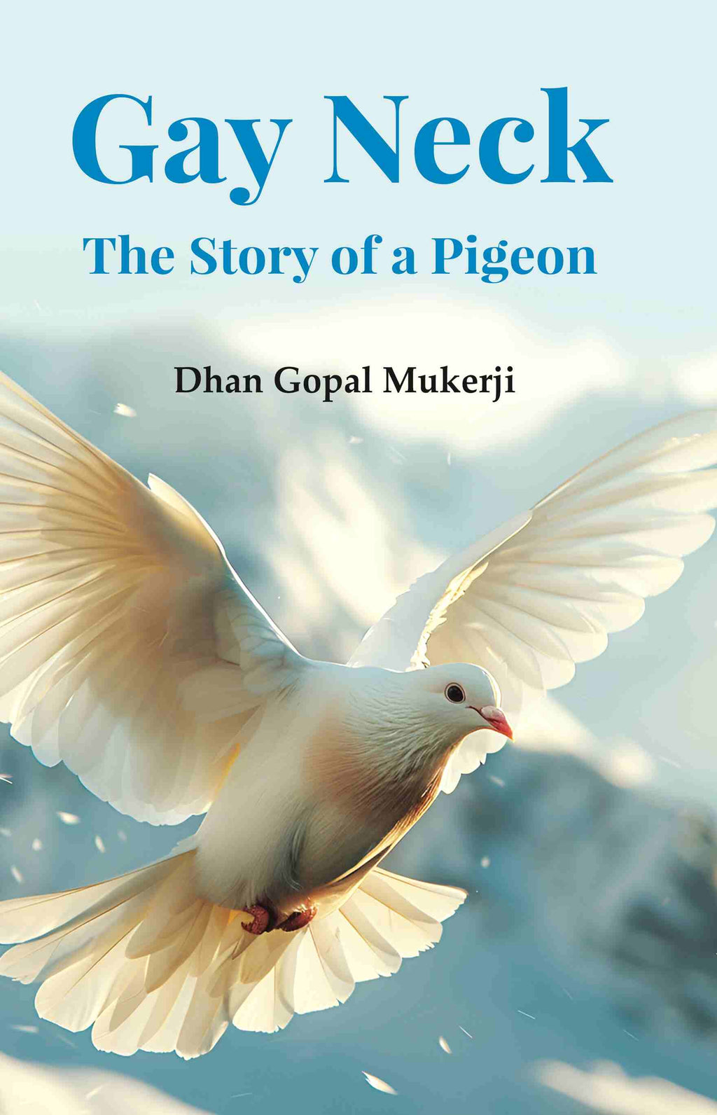 Gay Neck, the Story of a Pigeon - Gyan Books
