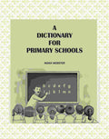 A Dictionary for Primary Schools - Gyan Books | Grab2Buy