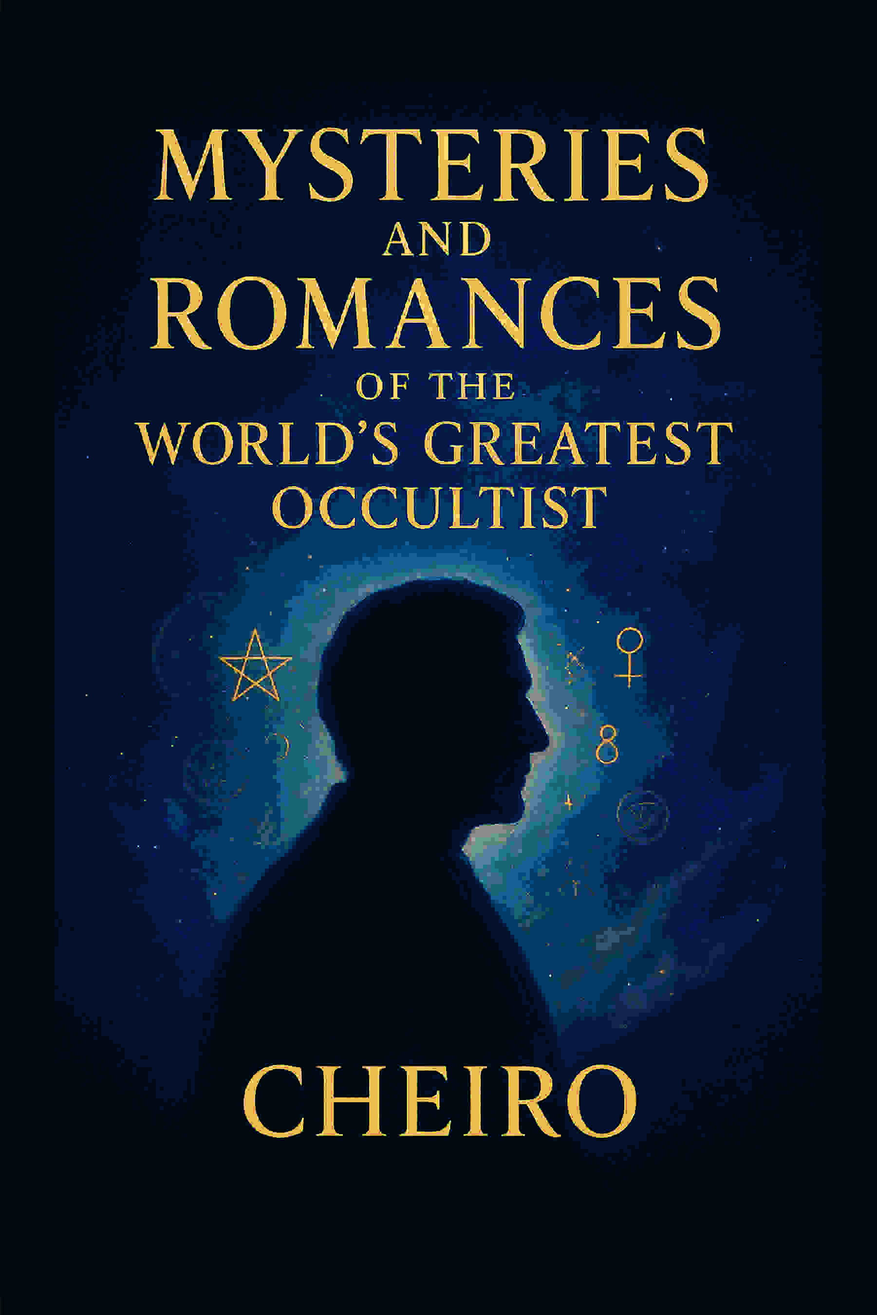 Mysteries and Romances of the Worlds Greatest Occultist - Gyan Books