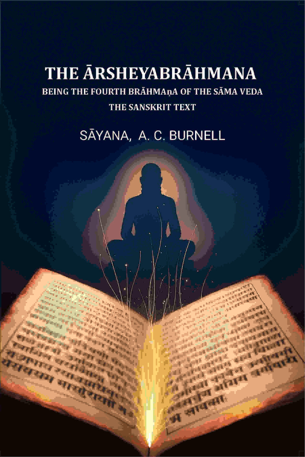 The Ārsheyabrāhmaṇa: Being the fourth Brāhmaṇa of the Sāma Veda -The Sanskrit text - Gyan Books