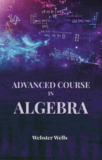 Advanced Course in Algebra - Gyan Books