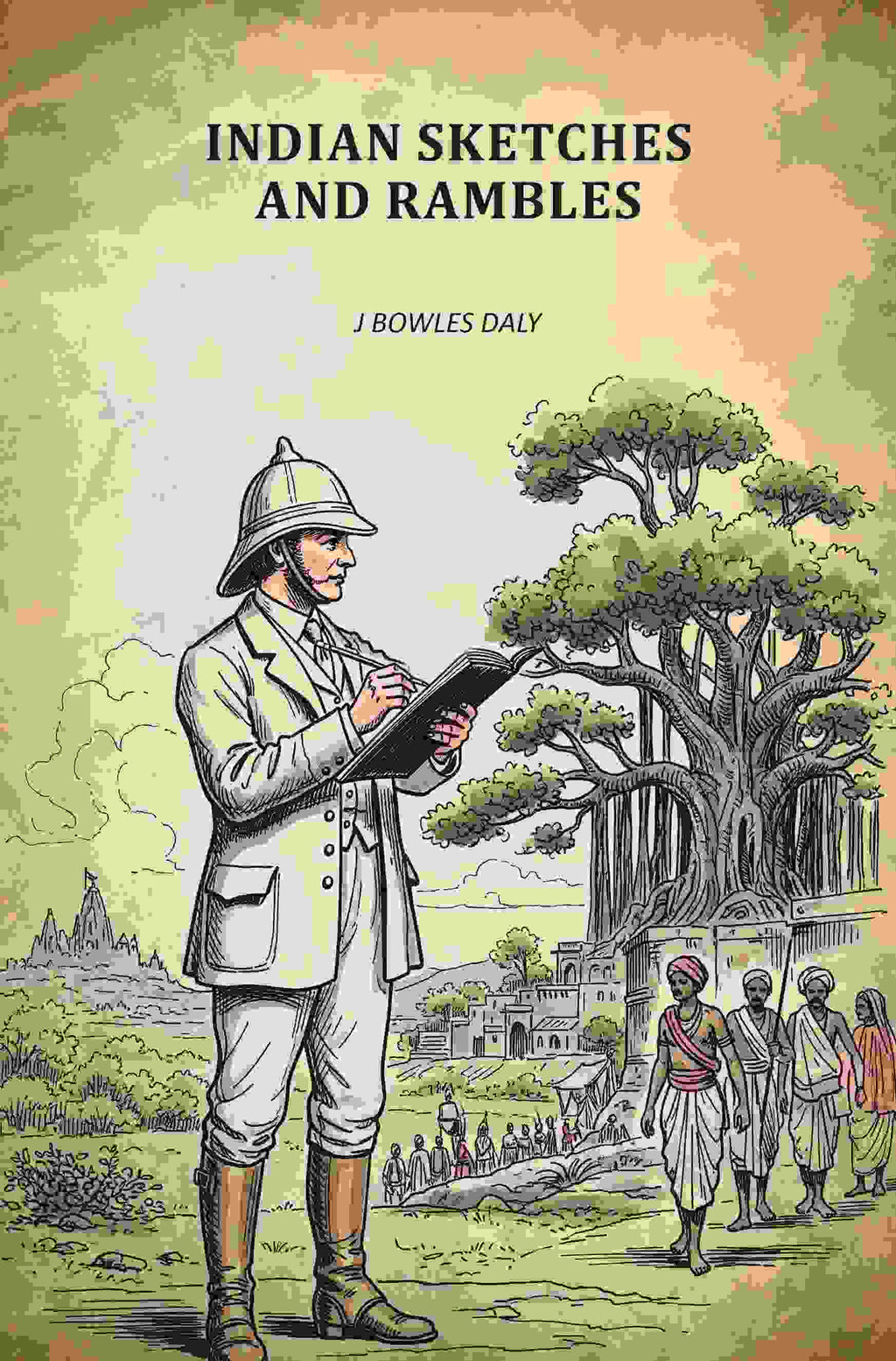 Indian Sketches And Rambles - Gyan Books