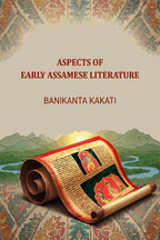 Aspects Of Early Assamese Literature - Gyan Books