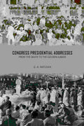 Congress Presidential Addresses: From The Silver To The Golden Jubilee - Gyan Books