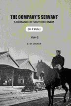 The Company's Servant: A Romance Of Southern India (2nd) - Gyan Books
