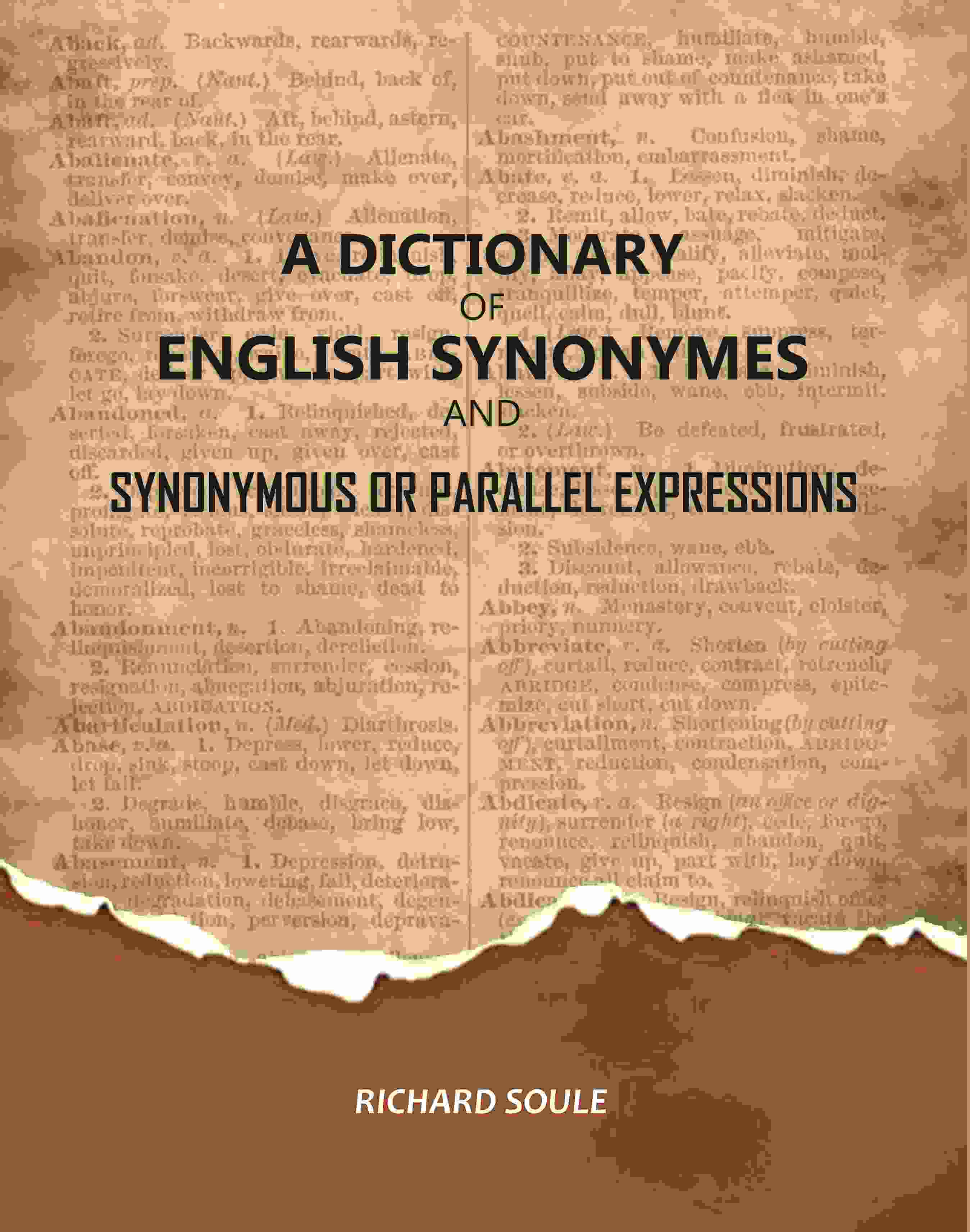 A Dictionary of English Synonymes and Synonymous or Parallel Expressions - Gyan Books