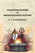Vaisnavism Saivism And Minor Religious Systems - Gyan Books