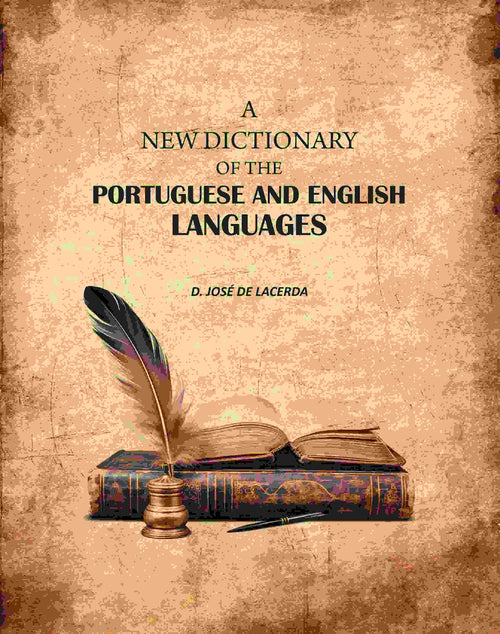 A New Dictionary of the Portuguese and English Languages - Gyan Books