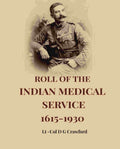 Roll Of The Indian Medical Service 1615-1930 - Gyan Books
