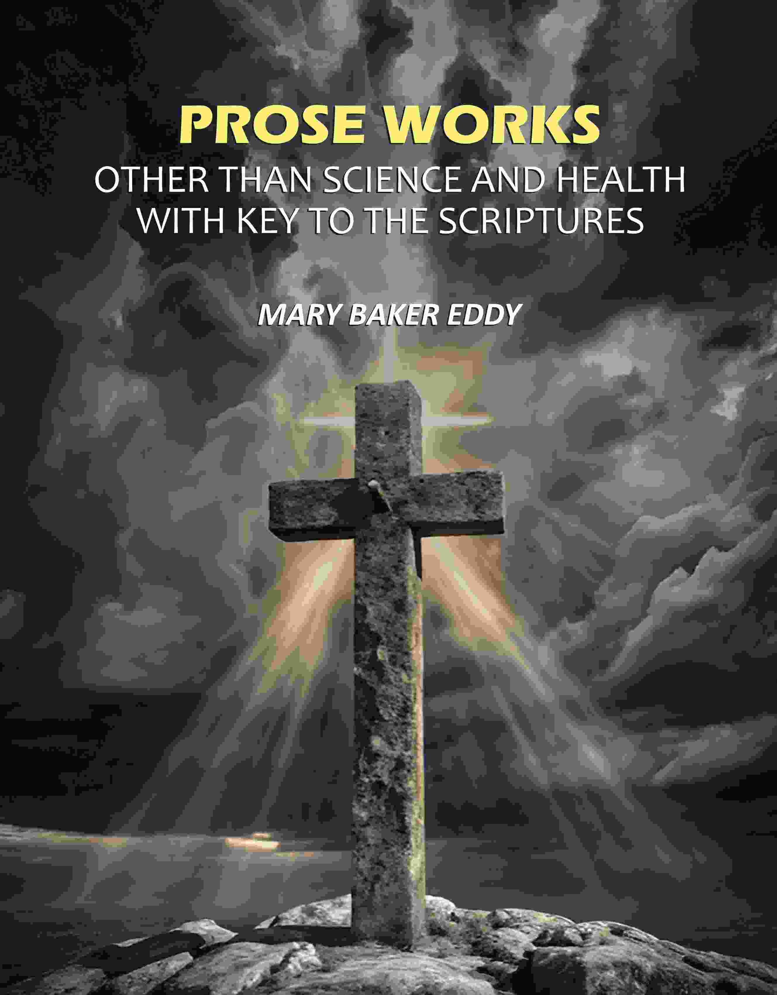 Prose Works Other than Science and Health with Key to the Scriptures - Gyan Books