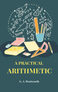 A Practical Arithmetic - Gyan Books