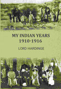 My Indian years 1910-1916 - Gyan Books