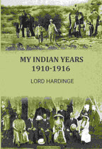My Indian years 1910-1916 - Gyan Books