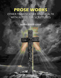 Prose Works Other than Science and Health with Key to the Scriptures - Gyan Books