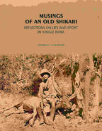 Musings Of An Old Shikari: Reflections On Life And Sport In Jungle India - Gyan Books