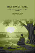 Thus have i heard: Leading Articles From The Aryan Path Signed Shravaka - Gyan Books
