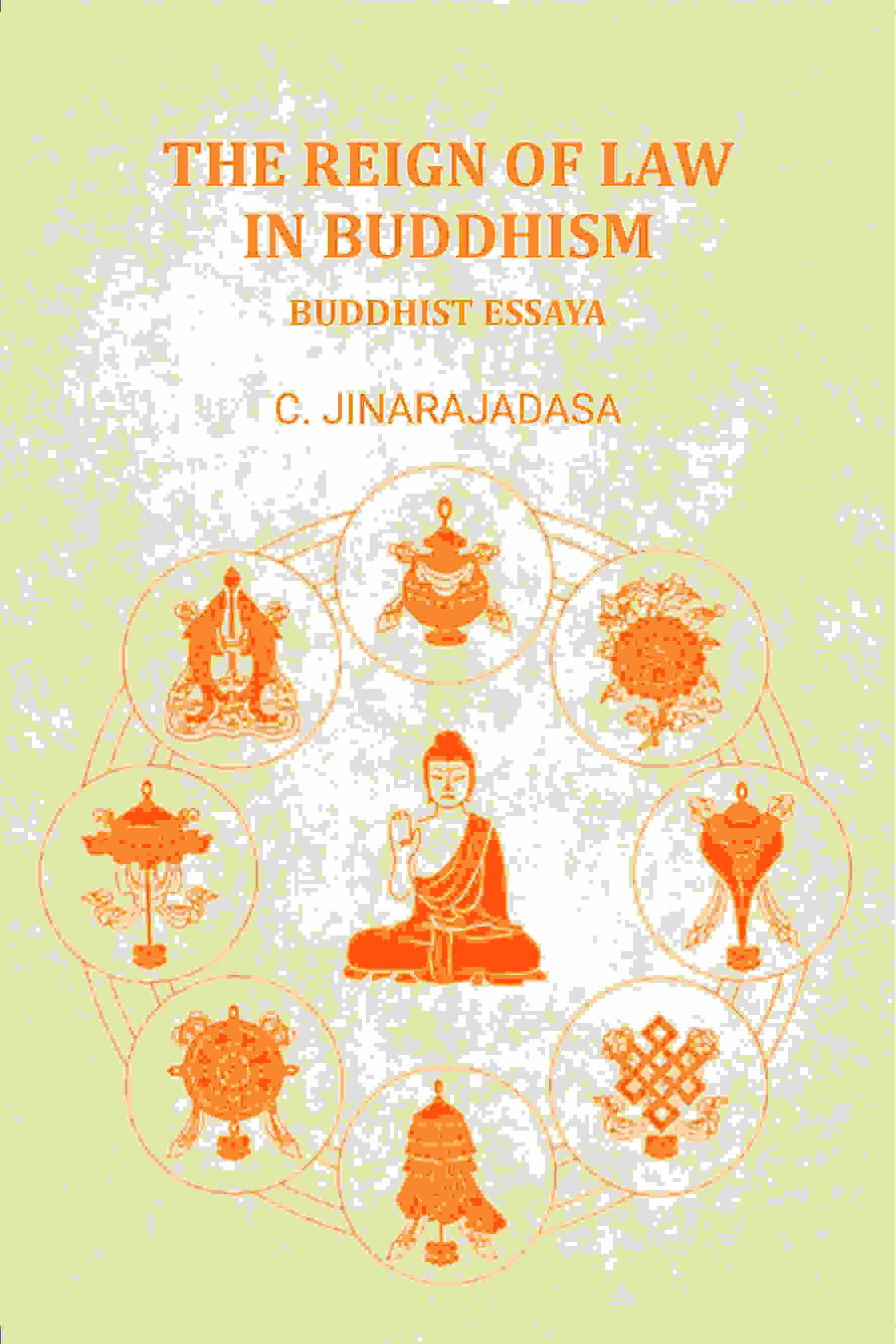 The Reign of Law in Buddhism Buddhist Essaya - Gyan Books