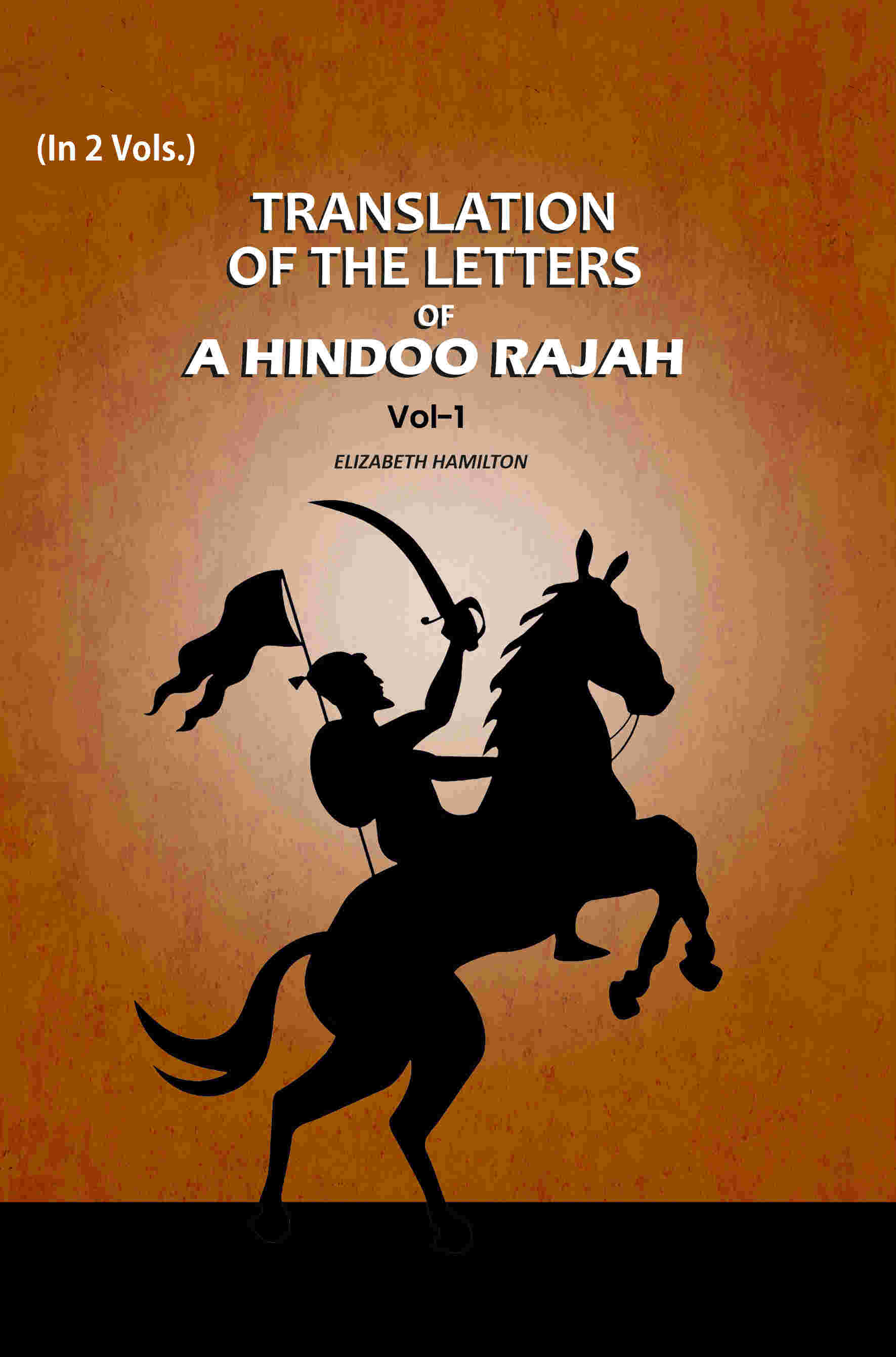 Translation Of The Letters: Of A Hindoo Rajah (1st) - Gyan Books