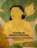 Studies In Indian Painting: A Survey Of Some New Material Ranging From The Commencement Of The VIIth Century To Circa 1870 A.D. - Gyan Books