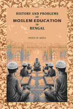 History And Problems Of Moslem Education In Bengal - Gyan Books | Grab2Buy