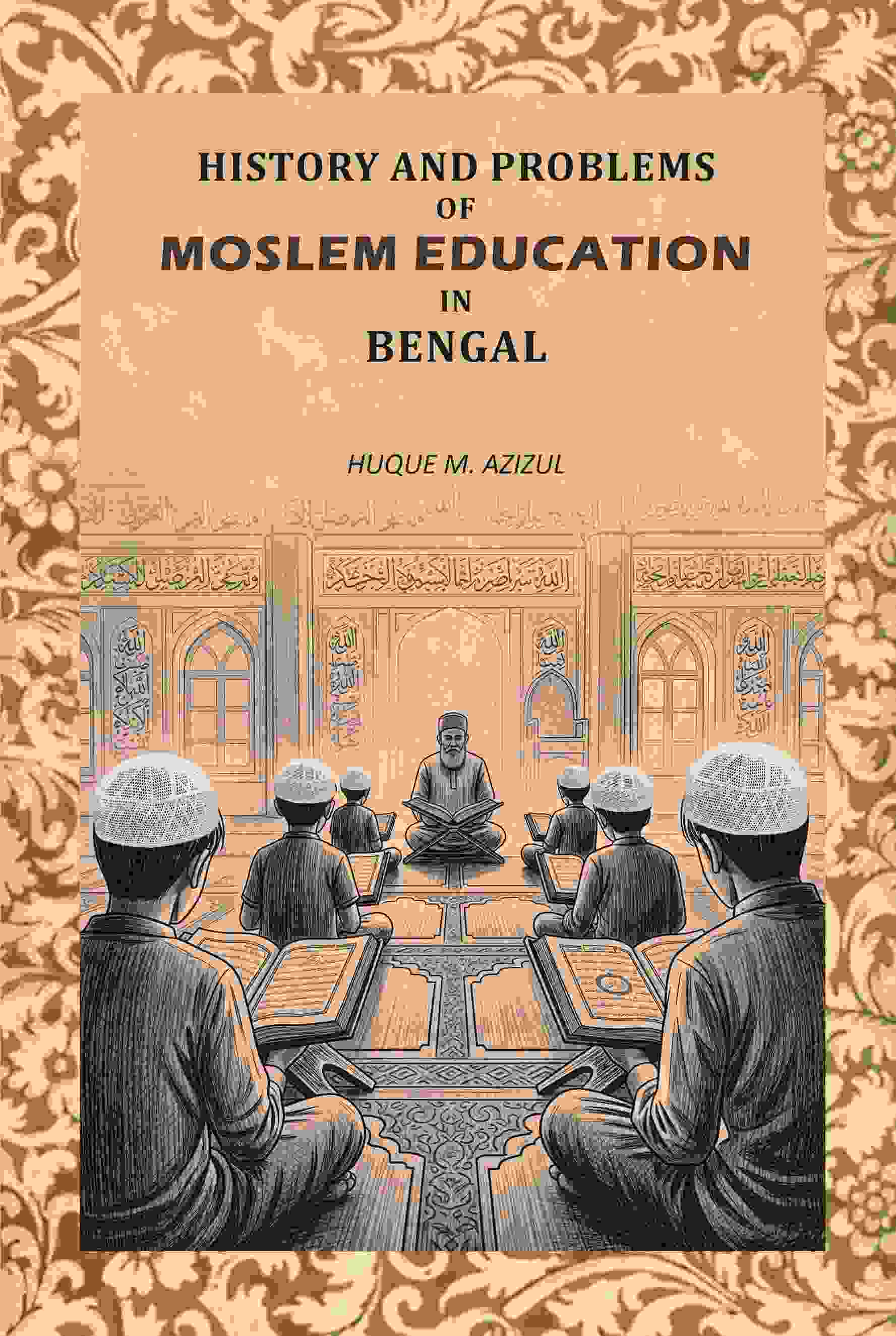 History And Problems Of Moslem Education In Bengal - Gyan Books | Grab2Buy