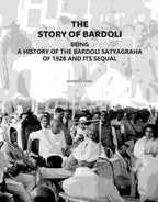 The Story of Bardoli: Being a History of the Bardoli Satyagraha of 1928 and Its Sequel - Gyan Books