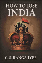 How To Lose India - Gyan Books | Grab2Buy