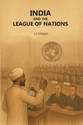 India And The League Of Nations - Gyan Books