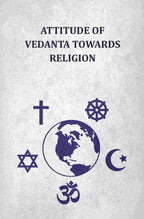 Attitude Of Vedanta Towards Religion - Gyan Books