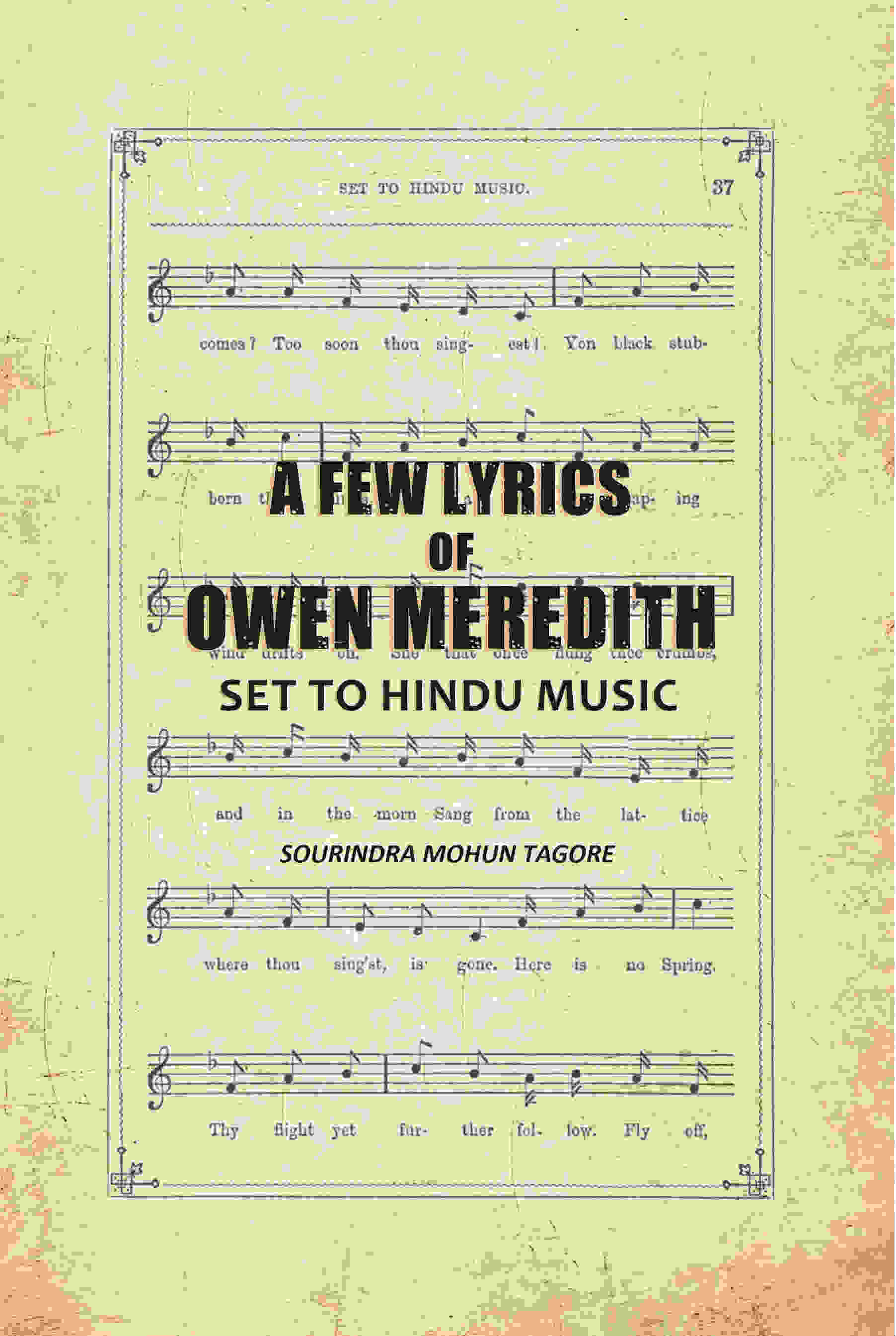 A Few Lyrics of Owen Meredith: Set to Hindu Music - Gyan Books