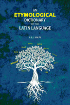 An Etymological Dictionary of the Latin Language - Gyan Books