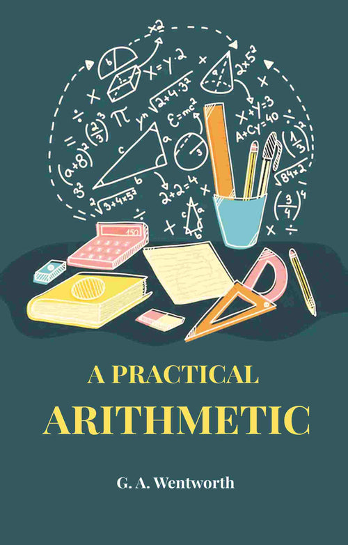 A Practical Arithmetic - Gyan Books