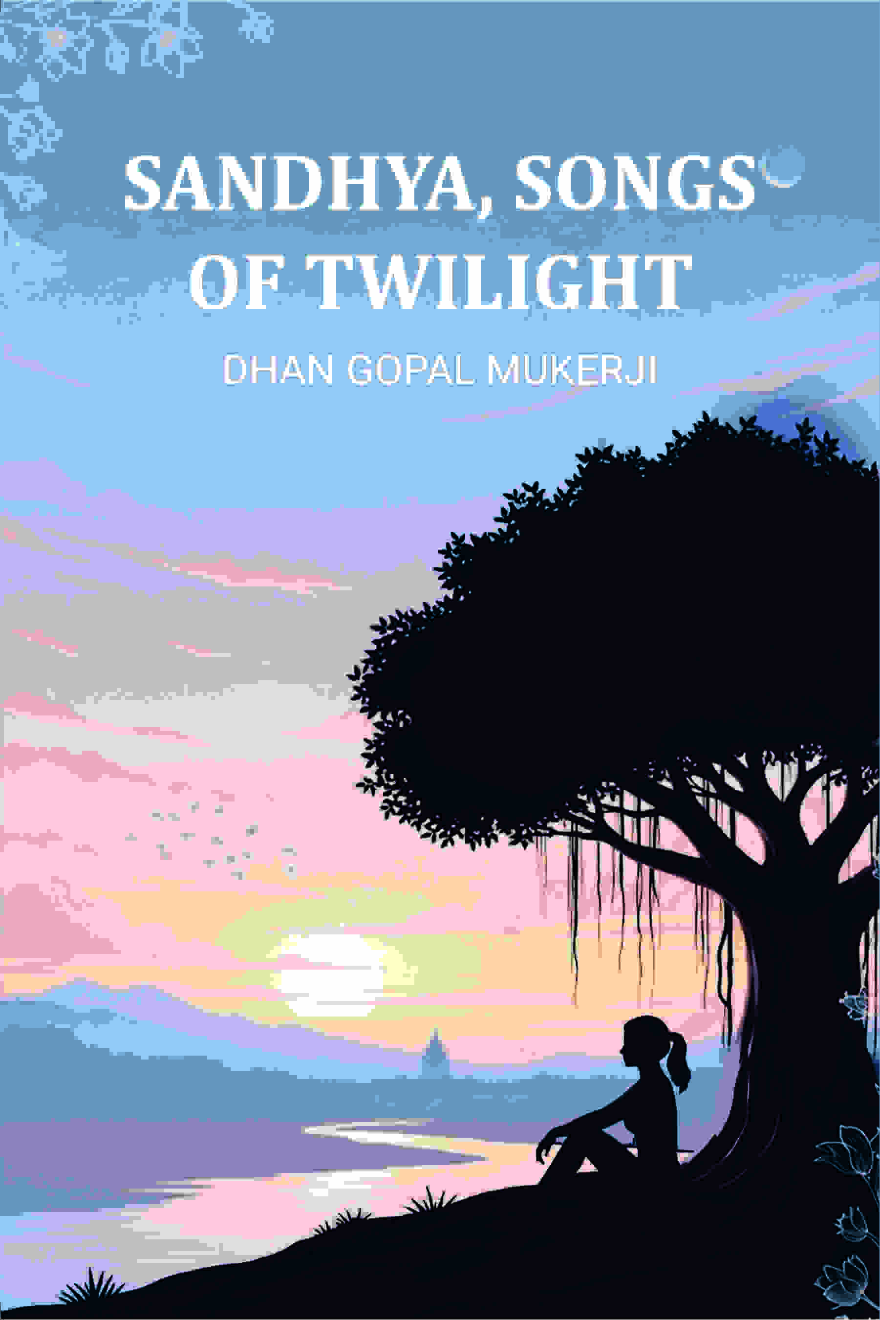 Sandhya, Songs of Twilight - Gyan Books
