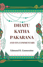 Dhatu Katha Pakarana: And its commentary - Gyan Books