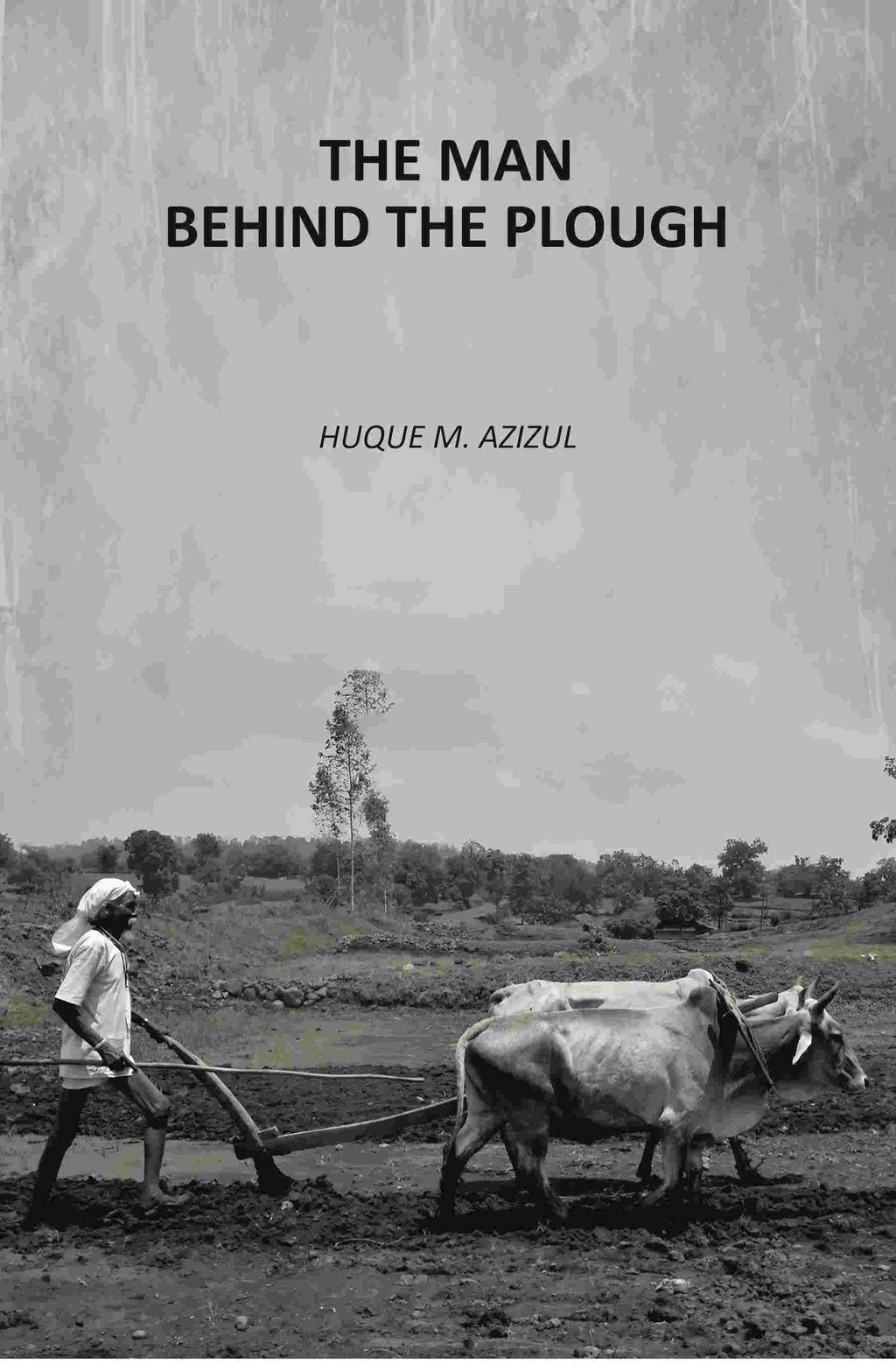 The Man Behind The Plough - Gyan Books