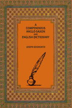 A Compendious Anglo-Saxon and English Dictionary - Gyan Books