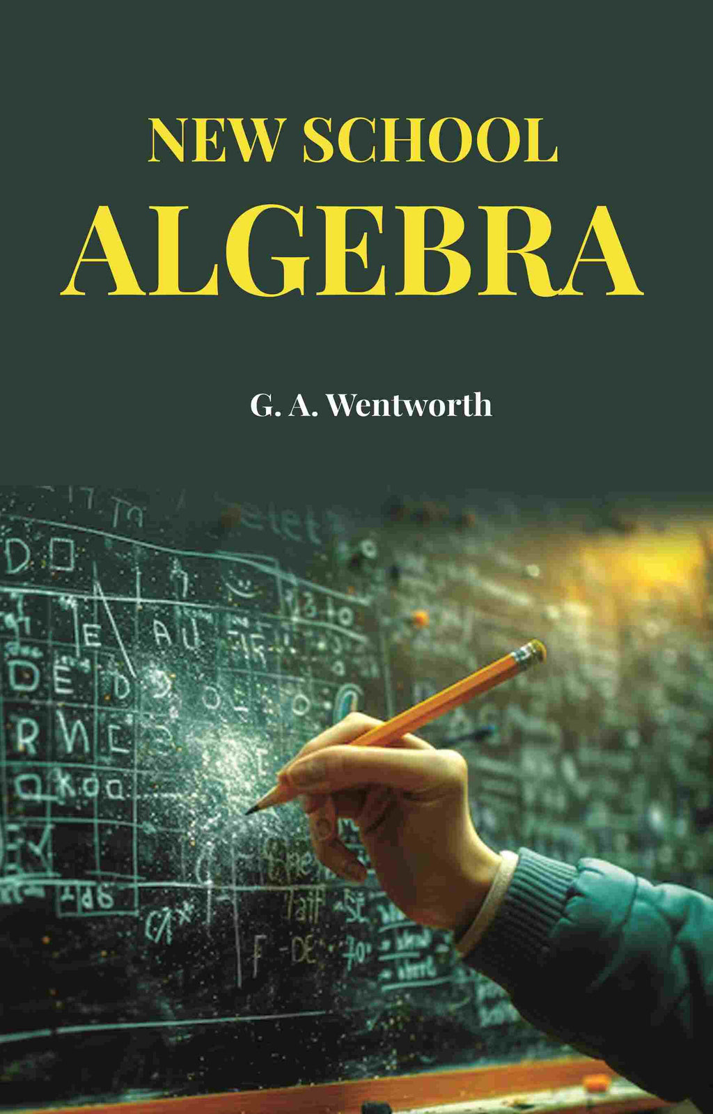 New School Algebra - Gyan Books