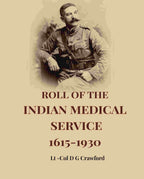 Roll Of The Indian Medical Service 1615-1930 - Gyan Books