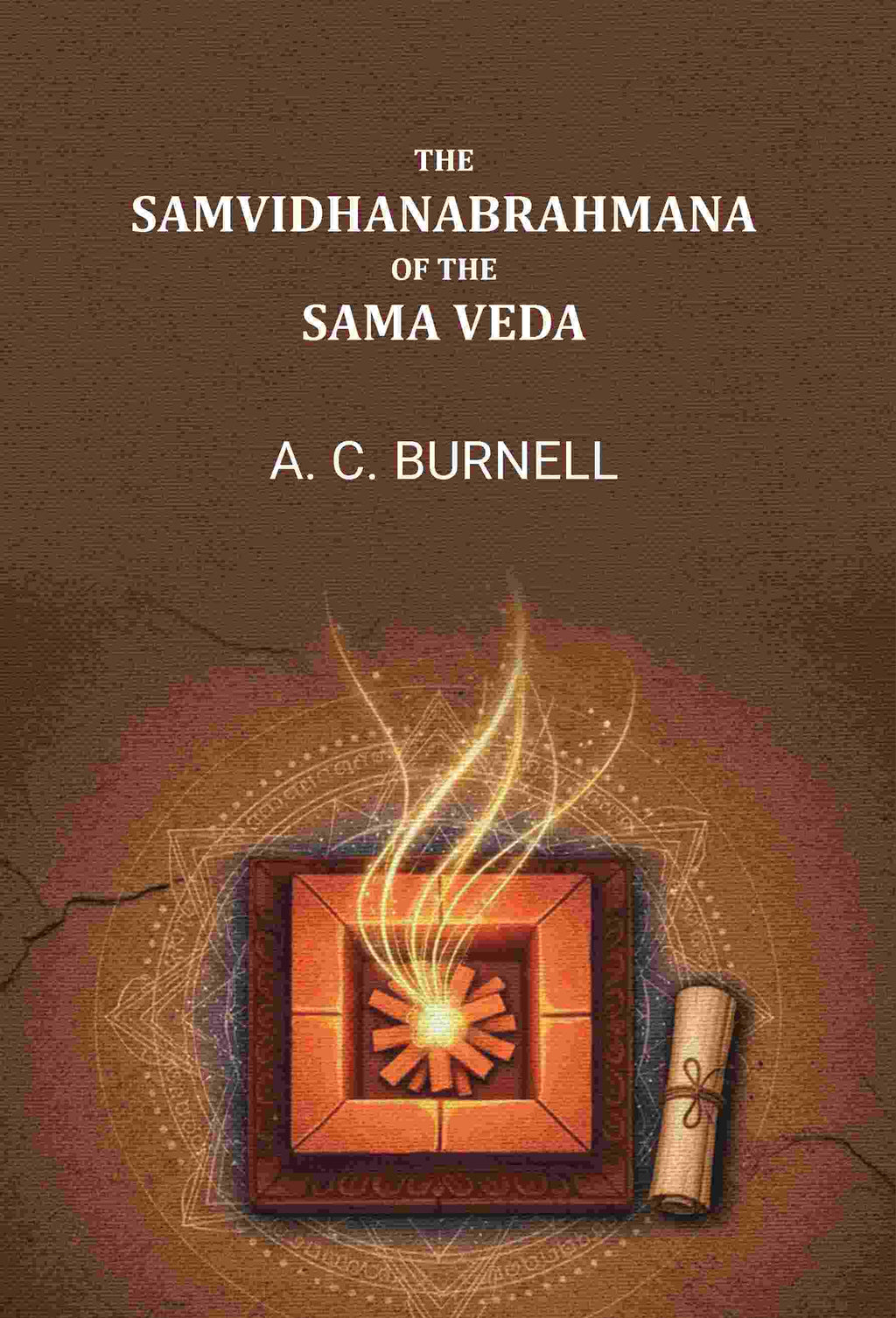 The Samvidhanabrahmana of the Sama Veda - Gyan Books