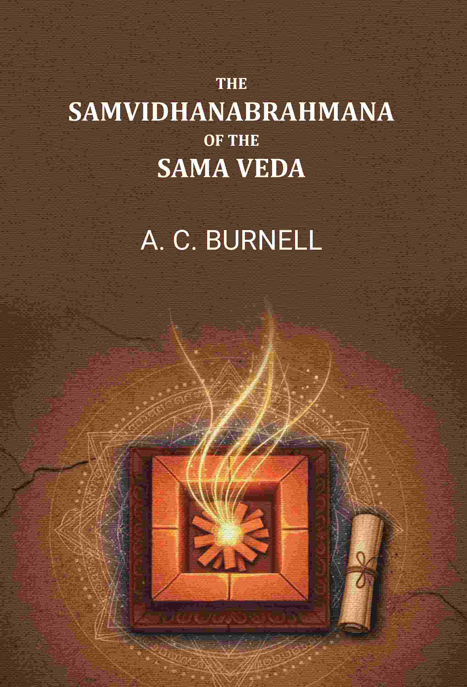 The Samvidhanabrahmana of the Sama Veda - Gyan Books