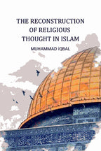 The Reconstruction of Religious Thought in Islam - Gyan Books